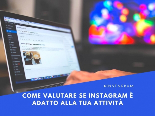 Come valutare se Instagram è adatto alla tua attività